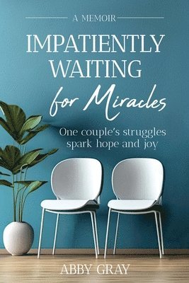 bokomslag Impatiently Waiting for Miracles