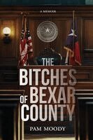 Pam Moody, Brenda E Cortez - Bitches of Bexar County, Häftad. Tillgänglighet: Lägg i varukorg