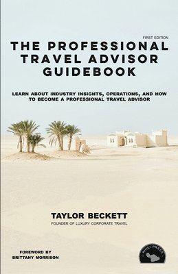 bokomslag Professional Travel Advisor Guidebook