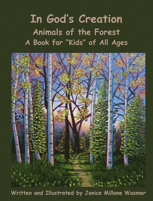 bokomslag In God's Creation Animals of the Forest A Book for Kids of All Ages