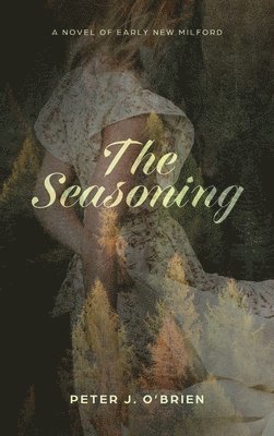 Peter J O'Brien, Peter J. O'Brien - Seasoning, Inbunden