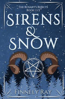 bokomslag Sirens & Snow: The Rosary's Rejects: Book 1 1/2