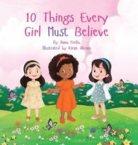 bokomslag 10 Things Every Girl Must Believe