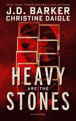 J.D. Barker, Christine Daigle, J. D. Barker, J D Barker - Heavy Are The Stones, Inbunden