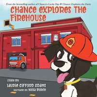 bokomslag Chance Explores the Firehouse