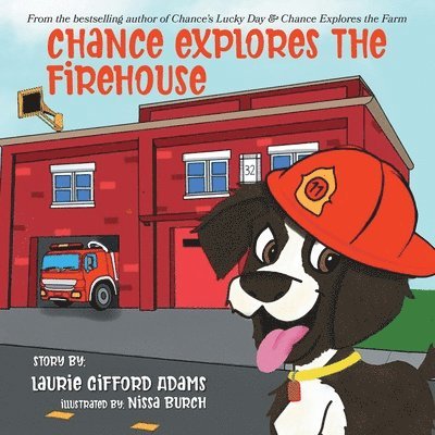 Chance Explores the Firehouse 1