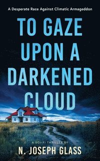 bokomslag To Gaze Upon a Darkened Cloud