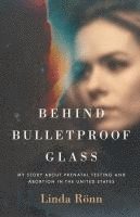 Behind Bulletproof Glass 1