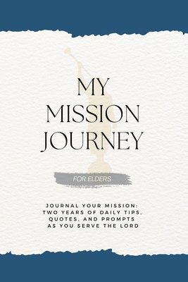 bokomslag My Mission Journey for Elders