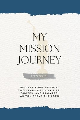 My Mission Journey for Elders 1