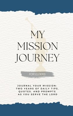 My Mission Journey for Elders 1