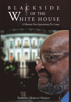 Mobley - Black Side of the White House, Inbunden