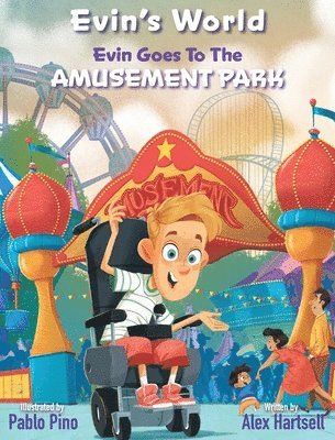 Alex Hartsell - Evin's World Evin Goes to the Amusement Park, Inbunden