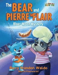 bokomslag The BEAR and PIERRE le FLAIR: Blue's Moon Mystery