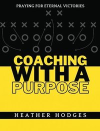 bokomslag Coaching With a Purpose