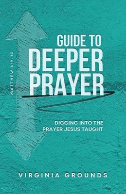 Guide to Deeper Prayer
