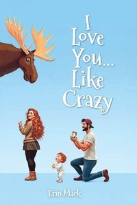 bokomslag I Love You...Like Crazy