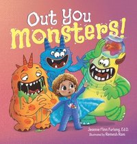 bokomslag Out You Monsters!: A Children's Picture Book About Facing Fear for Kids Ages 4-8