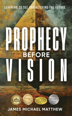 Prophecy Before Vision 1