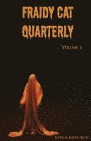 Fraidy Cat Quarterly: Volume 3 1