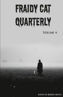 bokomslag Fraidy Cat Quarterly: Volume 4