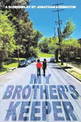 Jonathan T Arrington, Jonathan T. Arrington, Eunice Geronimo Reding - My Brother's Keeper, Häftad