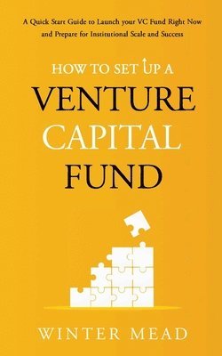 bokomslag How To Set Up A Venture Capital Fund