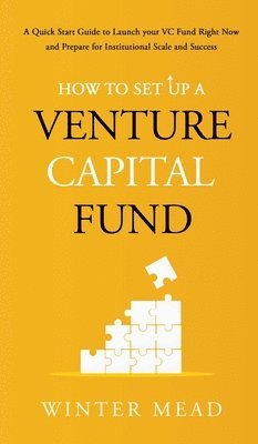 bokomslag How To Set Up A Venture Capital Fund