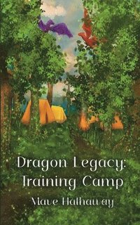 bokomslag Dragon Legacy: Training Camp: Training Camp