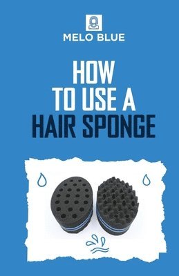 How to Use a Hair Sponge 1