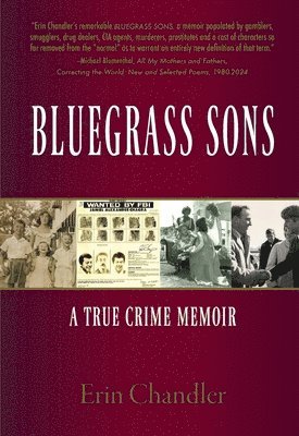 Erin Chandler - Bluegrass Sons, A True Crime Memoir, Häftad
