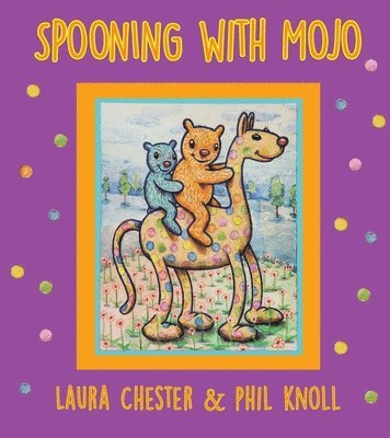Laura Chester, Phil Knoll - Spooning With Mojo, Häftad