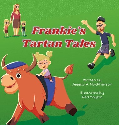 Jessica A MacPherson, Jessica A. MacPherson, Jackie Peveto - Frankie's Tartan Tales, Inbunden