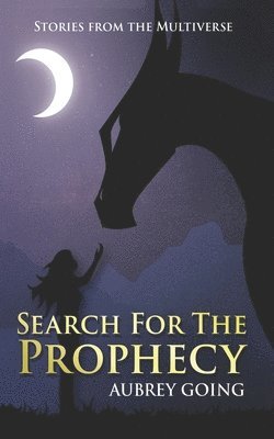 Search For The Prophecy 1