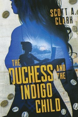 bokomslag Duchess and the Indigo Child