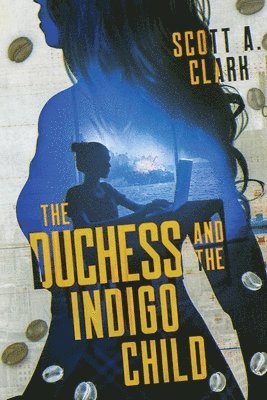 The Duchess and the Indigo Child 1