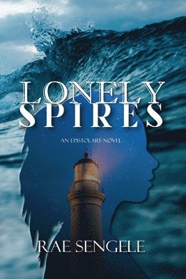 Rae Sengele - Lonely Spires, Häftad