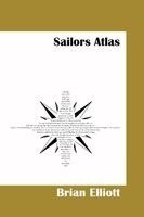 Brian Elliott - Sailors Atlas, Häftad. Tillgänglighet: Lägg i varukorg