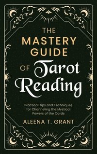 bokomslag The Mastery Guide of Tarot Reading