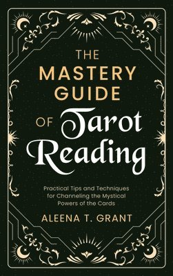 The Mastery Guide of Tarot Reading 1