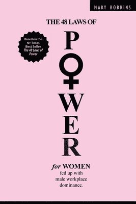 bokomslag 48 Laws of Power for Women Fed up with Male Workplace Dominance