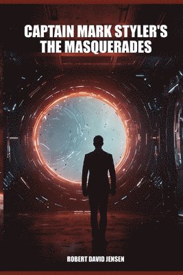 Robert Jensen, Robert D. Jensen - Captain Mark Styler's, The Masquerades, Häftad