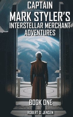 bokomslag Captain Mark Styler's Interstellar Merchant Adventures