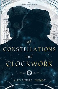 bokomslag Of Constellations and Clockwork