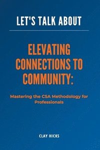 bokomslag Elevating Connections to Community