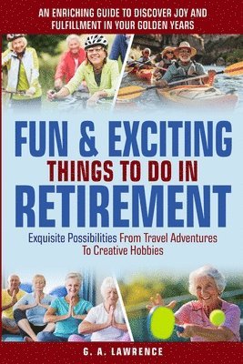 Fun & Exciting Things to Do in Retirement 1