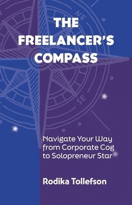 Rodika Tollefson - Freelancer's Compass, Häftad