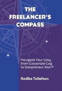 bokomslag The Freelancer's Compass