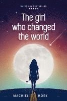 The Girl Who Changed the World 1