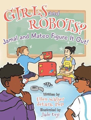 bokomslag Girls and Robots? Jamal and Mateo Figure It Out!